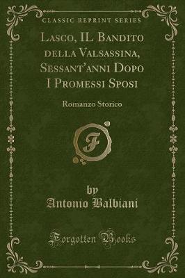 Book cover for Lasco, Il Bandito Della Valsassina, Sessant'anni Dopo I Promessi Sposi