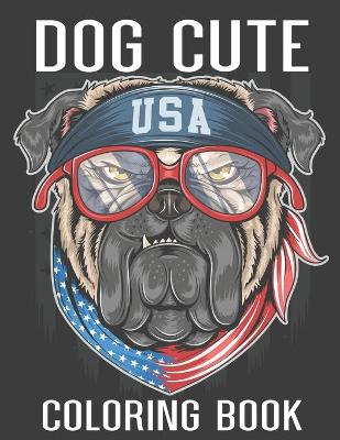 Book cover for Dog Cute USA Coloring Book