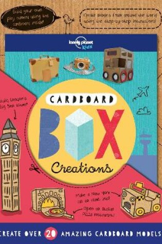 Cover of Lonely Planet Kids Cardboard Box Creations