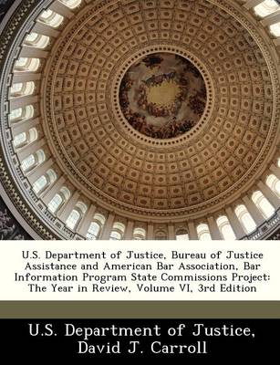 Book cover for U.S. Department of Justice, Bureau of Justice Assistance and American Bar Association, Bar Information Program State Commissions Project