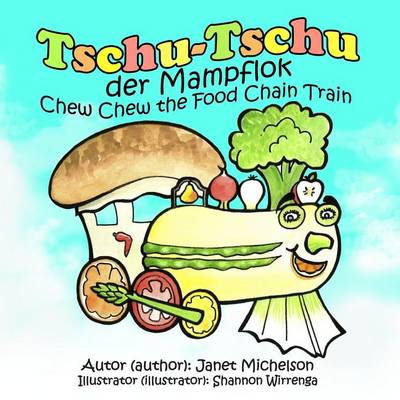 Book cover for Tschu-Tschu, die Mampflok (Chew Chew the Food Chain Train) (Bilingual German)