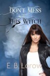 Book cover for Don't Mess With This Witch