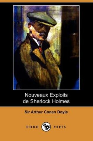 Cover of Nouveaux Exploits de Sherlock Holmes (Dodo Press)