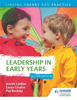 Book cover for Leadership in Early Years 2nd Edition: Linking Theory and Practice