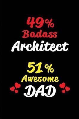 Book cover for 49% Badass Architect 51% Awesome Dad