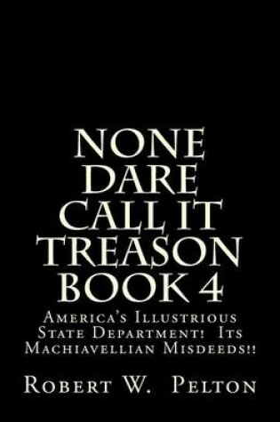 Cover of None Dare Call It Treason Book 4