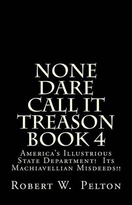 Book cover for None Dare Call It Treason Book 4