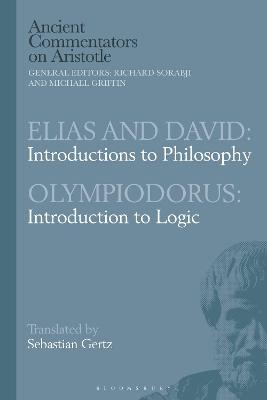Cover of Elias and David: Introductions to Philosophy with Olympiodorus: Introduction to Logic