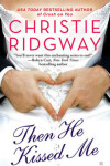 Book cover for Then He Kissed Me