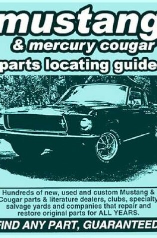 Cover of Ford Mustang/ Mercury Cougar Parts Locating Guide