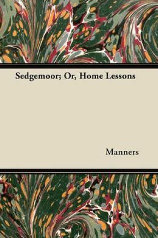 Cover of Sedgemoor; Or, Home Lessons