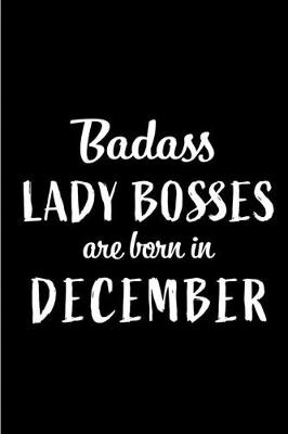 Book cover for Badass Lady Bosses are Born in December