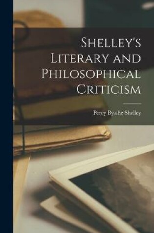 Cover of Shelley's Literary and Philosophical Criticism