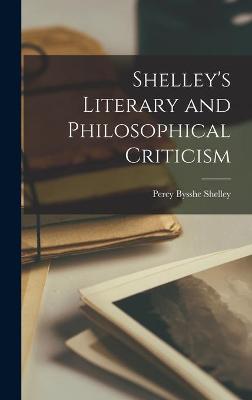 Book cover for Shelley's Literary and Philosophical Criticism