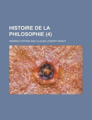 Book cover for Histoire de La Philosophie (4 )