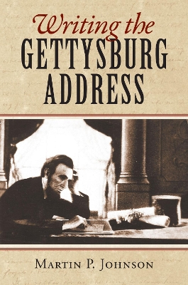 Book cover for Writing the Gettysburg Address