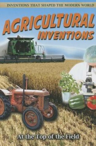 Cover of Agricultural Inventions: At the Top of the Field