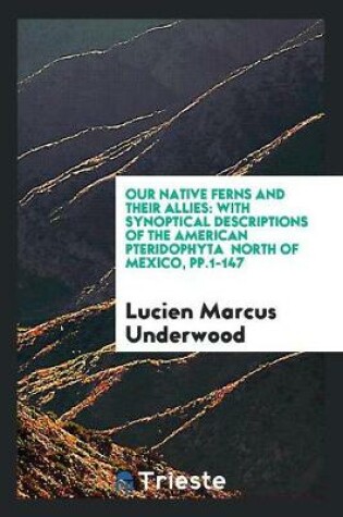 Cover of Our Native Ferns and Their Allies