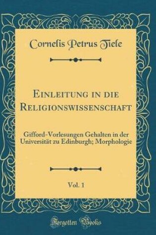 Cover of Einleitung in Die Religionswissenschaft, Vol. 1