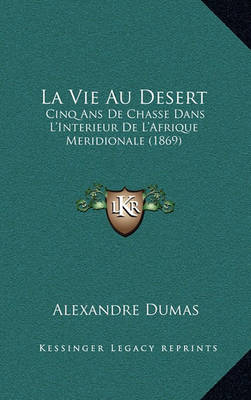 Book cover for La Vie Au Desert