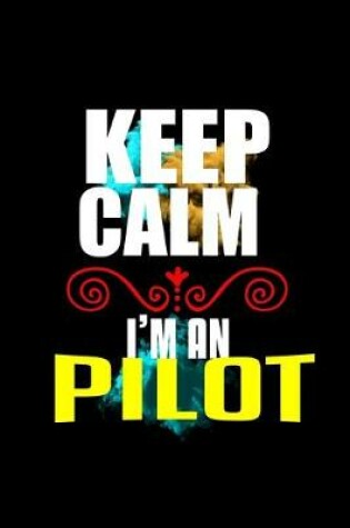 Cover of Keep calm. I'm a pilot