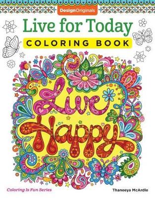 Book cover for Live for Today Coloring Book