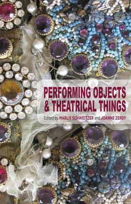 Book cover for Performing Objects and Theatrical Things