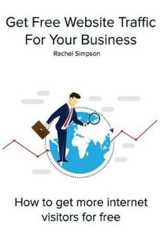 Cover of Get Free Website Traffic For Your Business