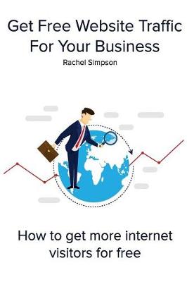 Book cover for Get Free Website Traffic For Your Business