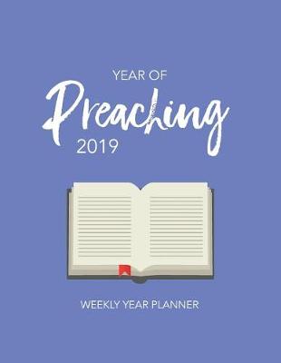 Book cover for Year of Preaching 2019 Weekly Year Planner