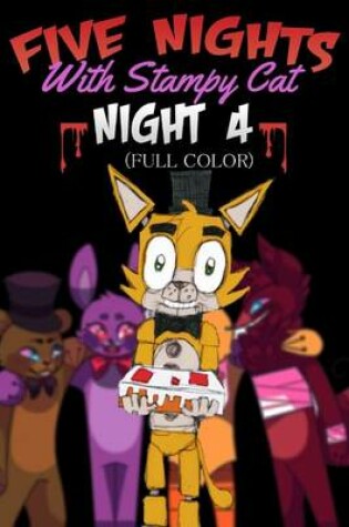 Cover of Five Nights with Stampy Cat - Night Four (Full Color)