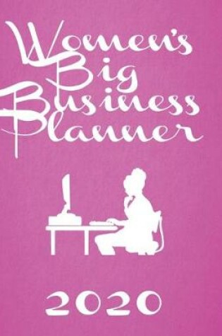 Cover of Women's Big Business Planner 2020