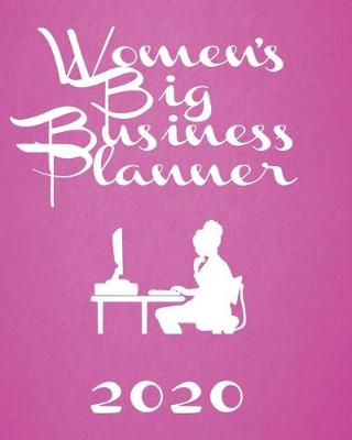 Book cover for Women's Big Business Planner 2020