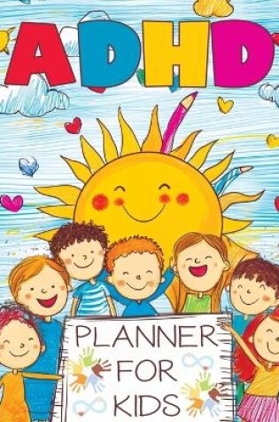 Cover of ADHD Planner for Kids