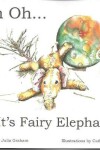 Book cover for Uh Oh......It's Fairy Elephant