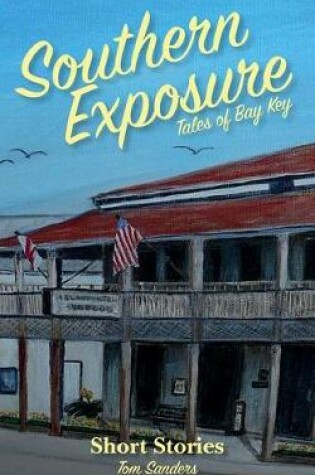 Cover of Southern Exposure Tales of Bay Key