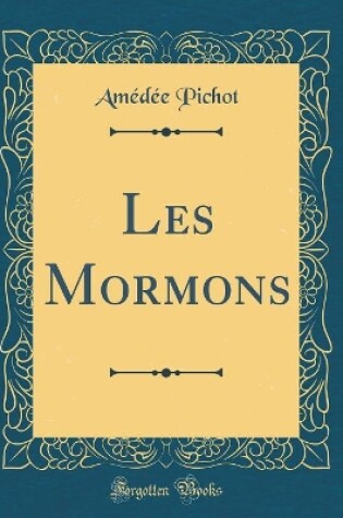 Cover of Les Mormons (Classic Reprint)