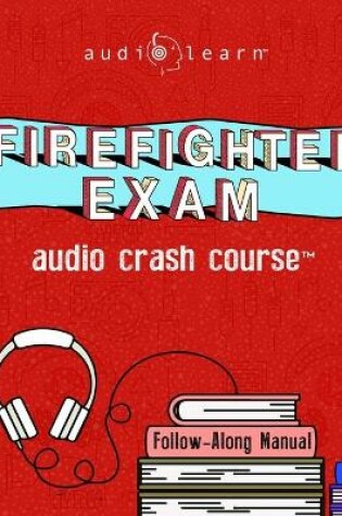 Cover of Firefighter Exam Audio Crash Course
