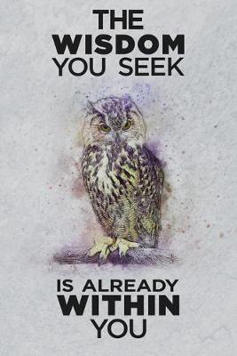 Book cover for The Wisdom You Seek is Already Within You