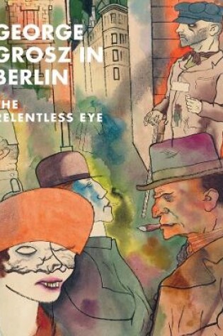 Cover of George Grosz in Berlin