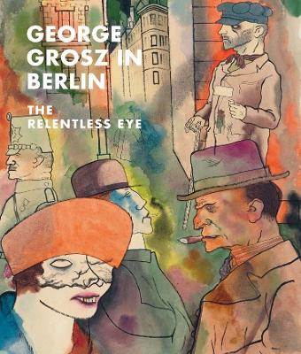 Book cover for George Grosz in Berlin