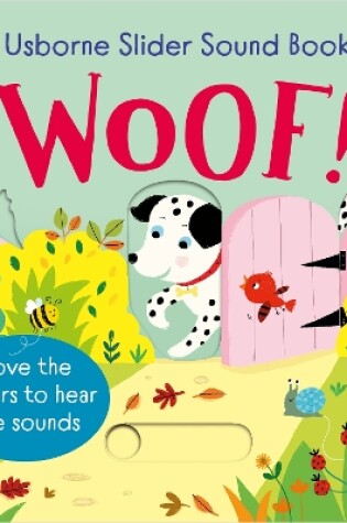 Cover of Slider Sound Books Woof!