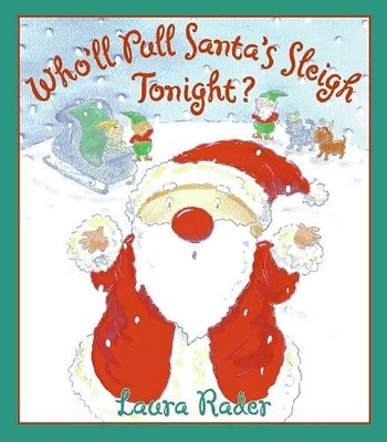 Book cover for Who'll Pull Santa's Sleigh Tonight?