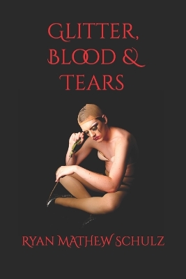 Cover of Glitter, Blood & Tears