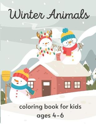 Book cover for Winter Animals coloring book for kids ages 4-6