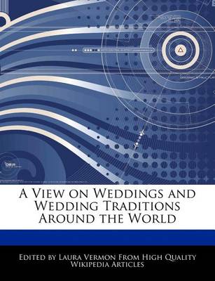 Book cover for A View on Weddings and Wedding Traditions Around the World