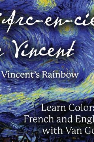 Cover of L' Arc-en-ciel de Vincent / Vincent's Rainbow