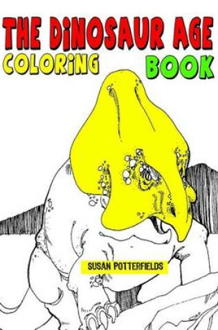 Cover of The Dinosaur Age Coloring Book