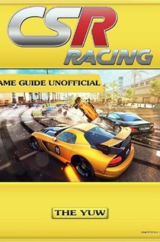 Cover of Csr Classics Game Guide Unofficial