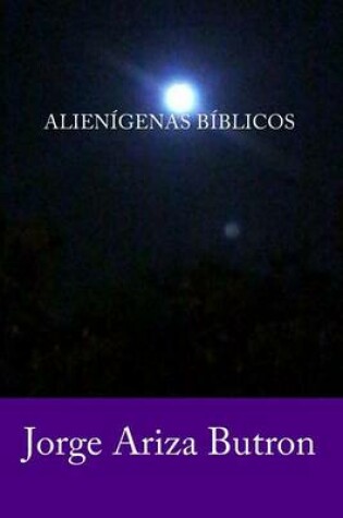 Cover of Alienigenas Biblicos